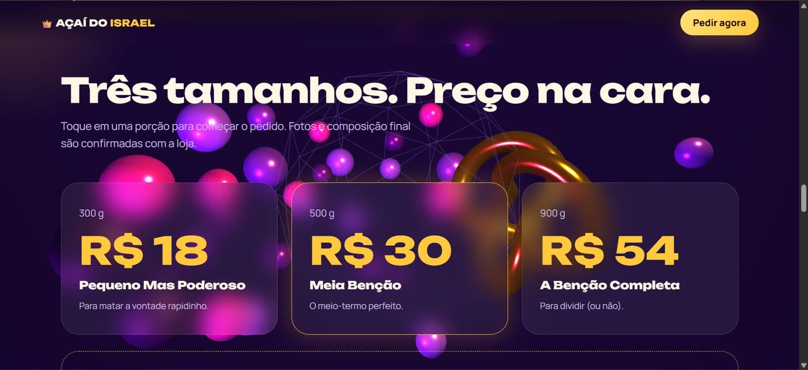 “Três tamanhos. Preço na cara.”: 300 g, 500 g e 900 g, com o valor visível antes de começar o pedido.