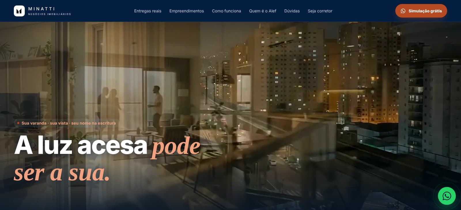 “A luz acesa pode ser a sua”: a cena entra no apartamento, com varanda, vista e o nome na escritura.